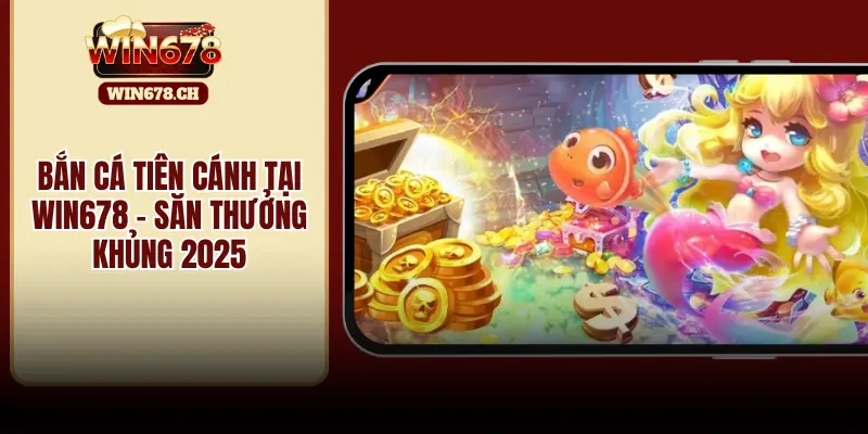 Bắn Cá Tiên Cánh