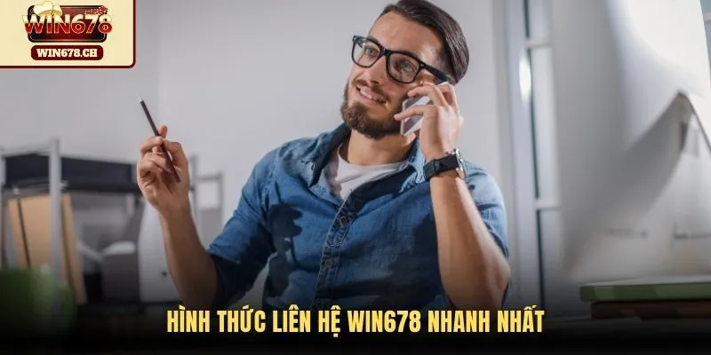 Hình thức liên hệ Win678 nhanh nhất