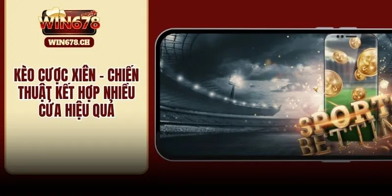 kèo cược xiên