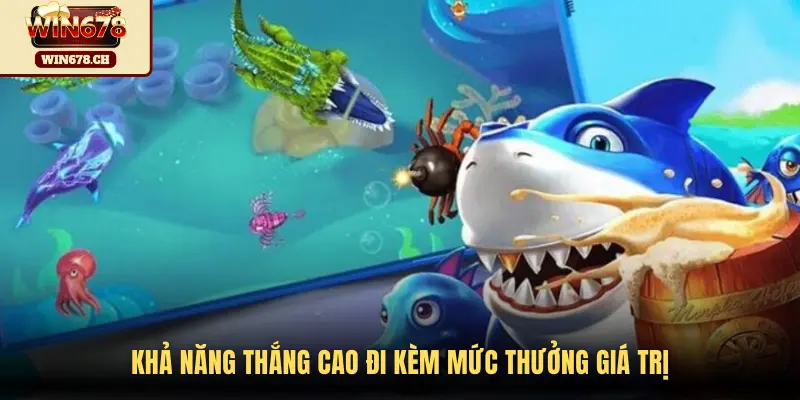Khả năng thắng cao đi kèm mức thưởng giá trị