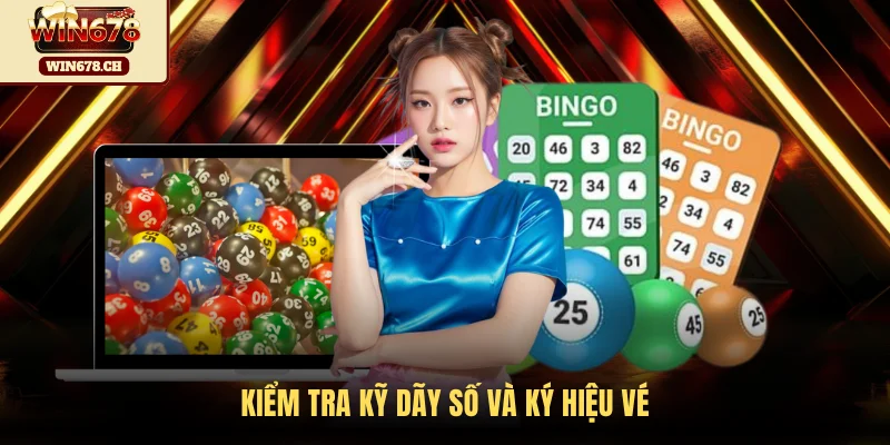 Kiểm tra kỹ dãy số và ký hiệu vé