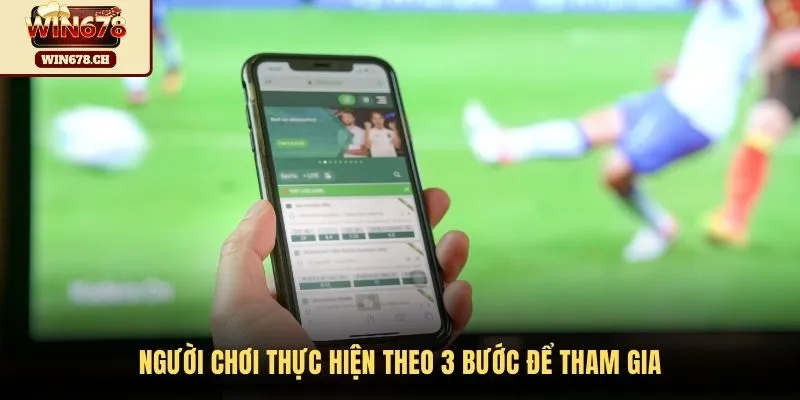 Người chơi thực hiện theo 3 bước để tham gia