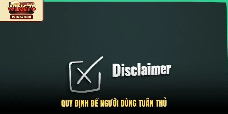Quy định để người dùng tuân thủ
