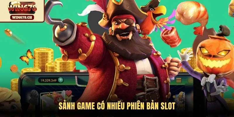 Sảnh game có nhiều phiên bản slot